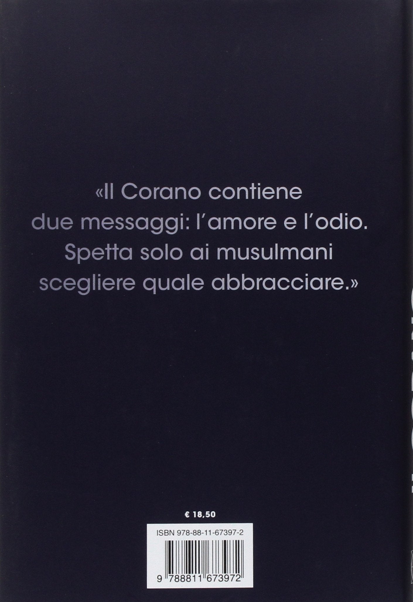 IL CORANO. MESSAGGIO D'AMORE, MESSAGGIO DI ODIO