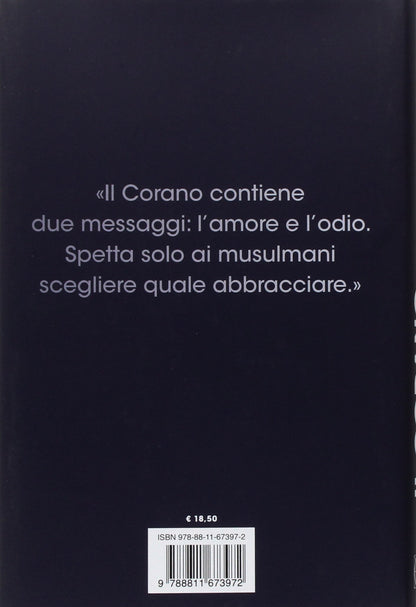 IL CORANO. MESSAGGIO D'AMORE, MESSAGGIO DI ODIO