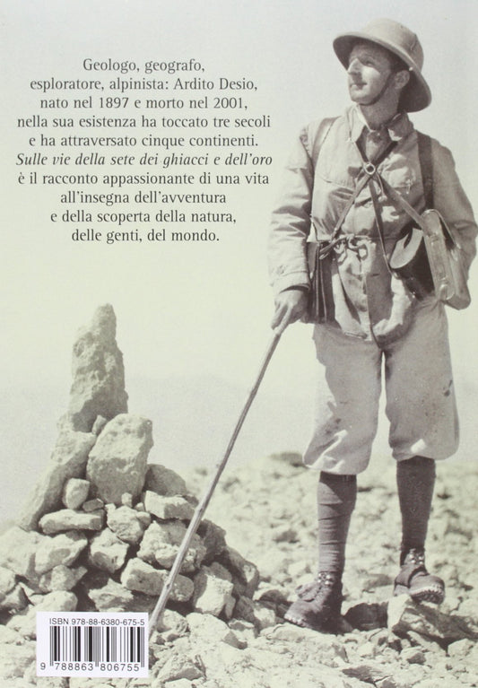 SULLE VIE DELLA SETE DEI GHIACCI E DELL'ORO. AVVENTURE STRAORDINARIE DI UN GEOLOGO