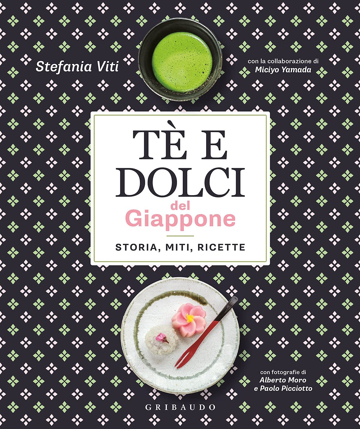 TÈ E DOLCI DEL GIAPPONE. STORIA, MITI, RICETTE
