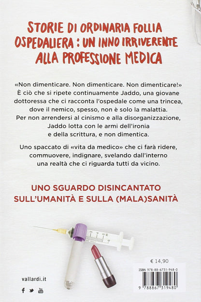 VITA DI CORSIA. STORIE VERE E NON ROMANZATE DI UNA GIOVANE DOTTORESSA