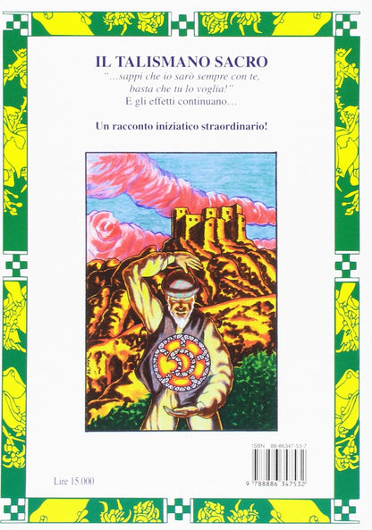 IL TALISMANO SACRO. UN RACCONTO INIZIATICO STRAORDINARIO DA LEGGERE IN UN FIATO!