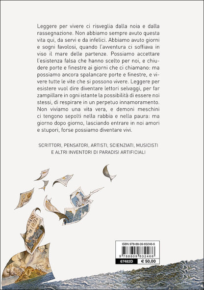 LETTORI SELVAGGI. DAI MISTERIOSI ARTISTI DELLA PREISTORIA A SAFFO A BEETHOVEN A BORGES LA VITA VERA È ALTROVE