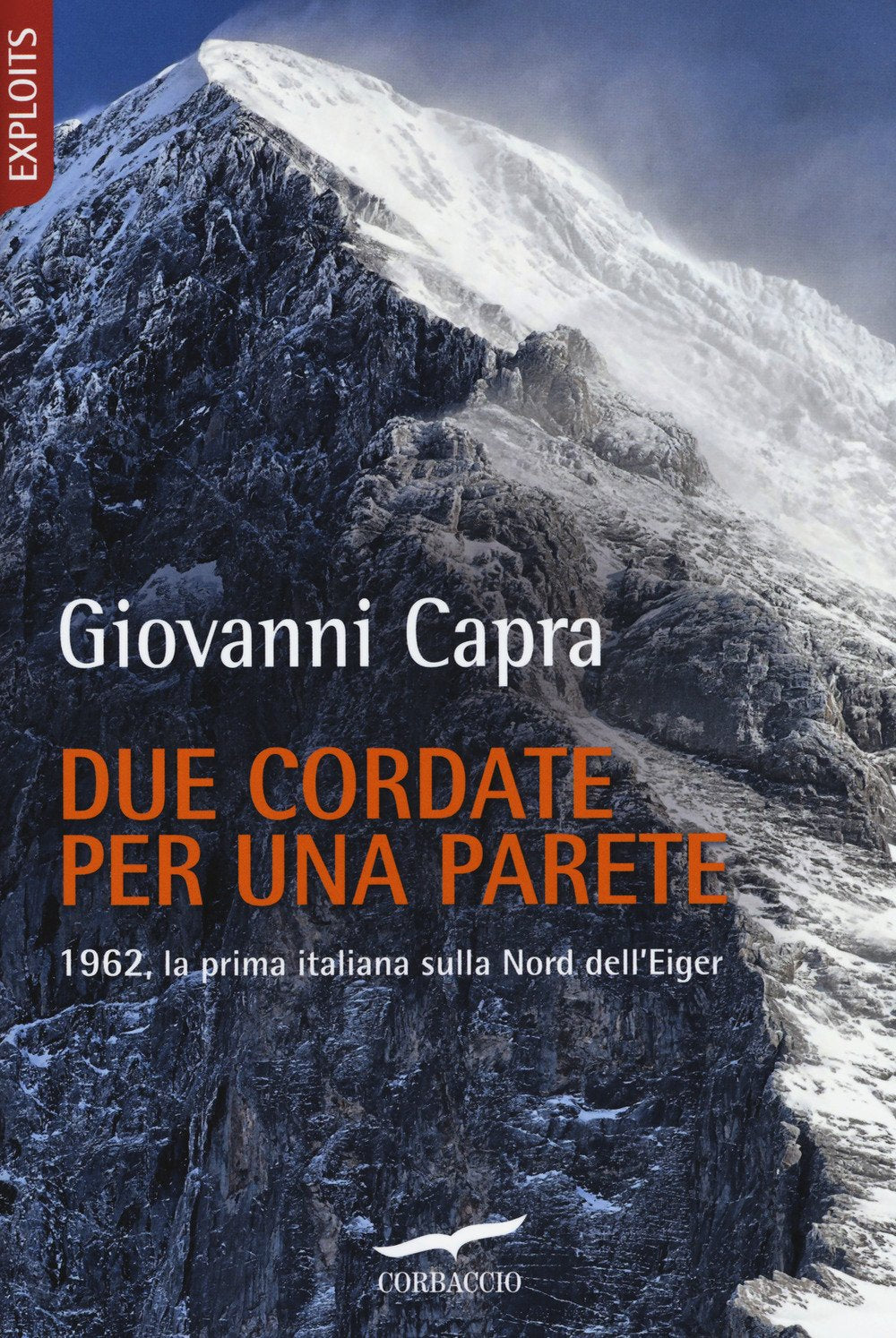 DUE CORDATE PER UNA PARETE. 1962, LA PRIMA ITALIANA SULLA NORD DELL'EIGER