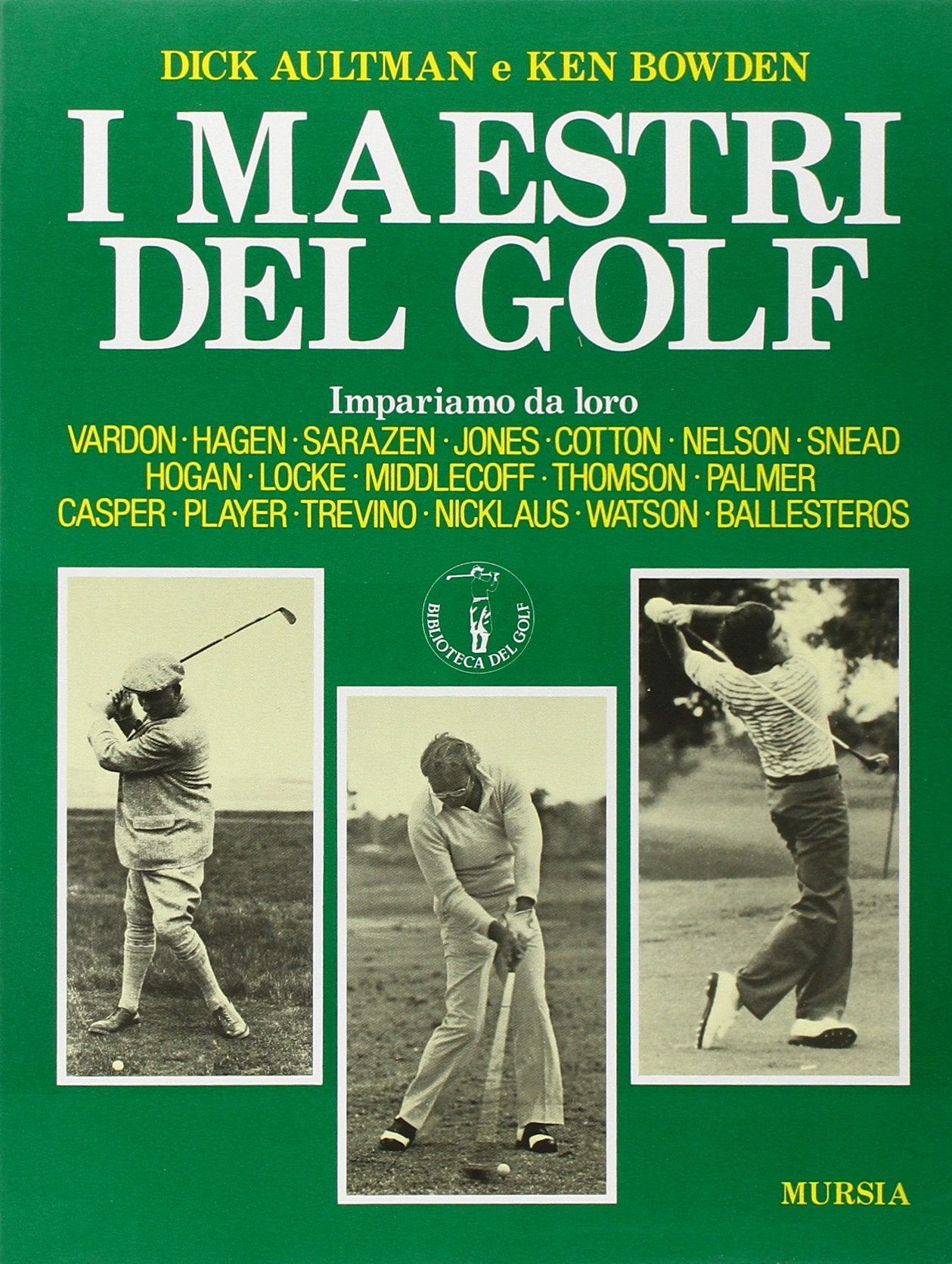 I MAESTRI DEL GOLF. IMPARIAMO DA LORO