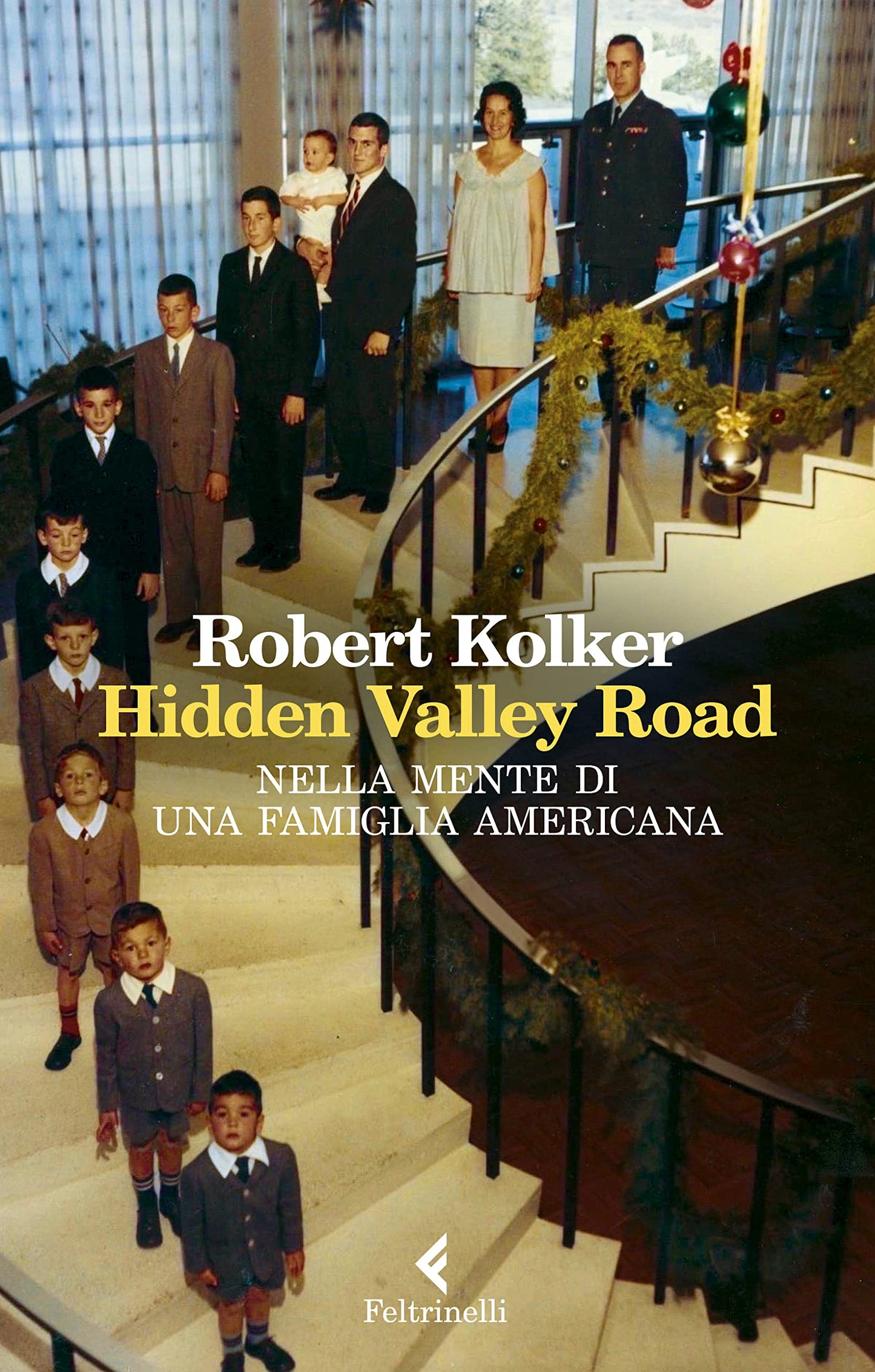 HIDDEN VALLEY ROAD. NELLA MENTE DI UNA FAMIGLIA AMERICANA