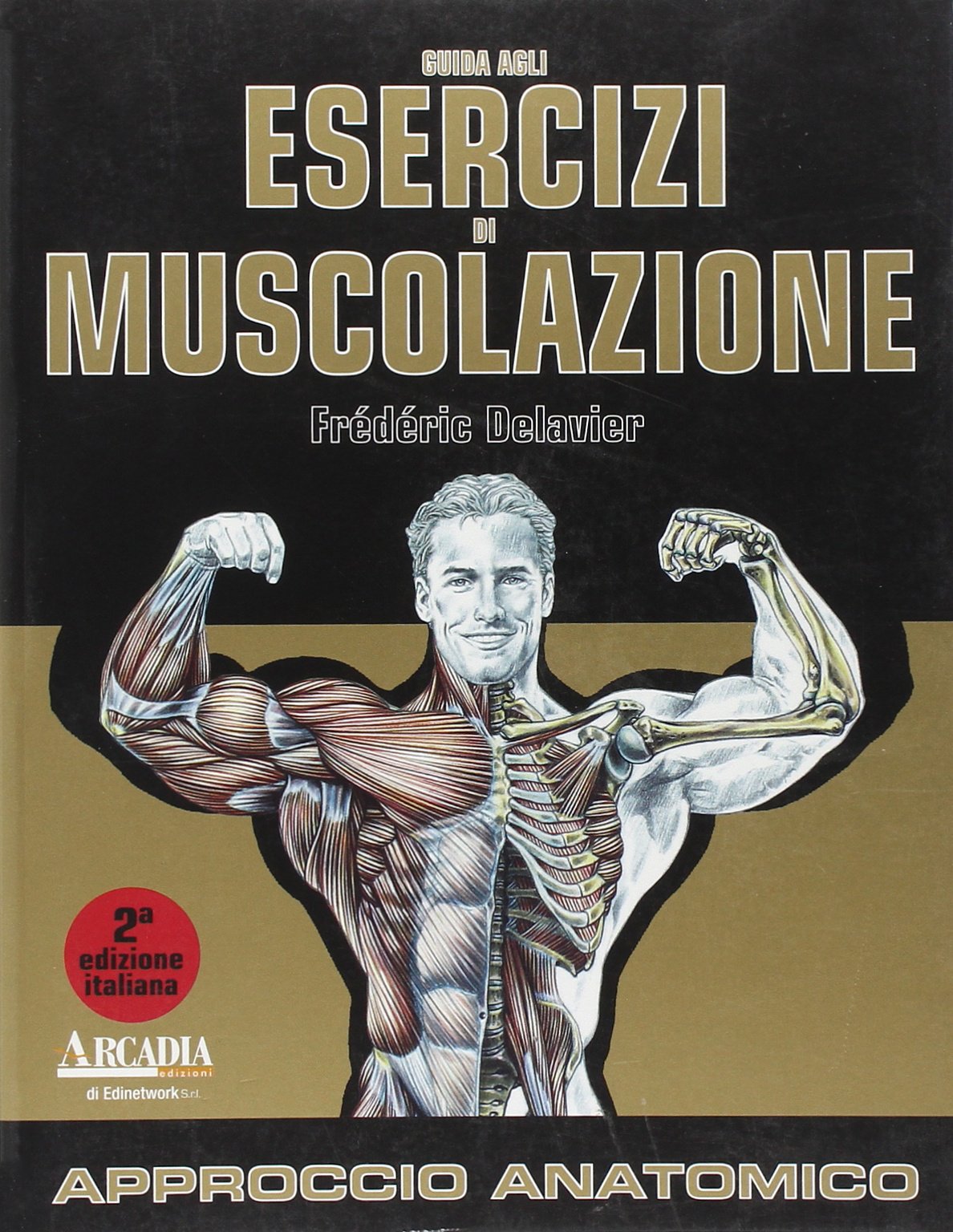 GUIDA AGLI ESERCIZI DI MUSCOLAZIONE. APPROCCIO ANATOMICO