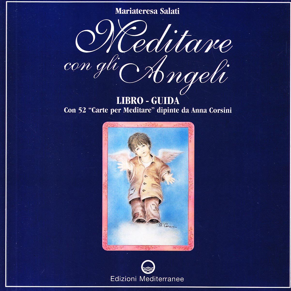 MEDITARE CON GLI ANGELI. LIBRO-GUIDA CON 52 «CARTE PER MEDITARE»
