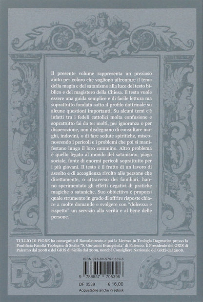 MAGIA E SATANISMO. LA FOLLIA DELL'UOMO CONTEMPORANEO