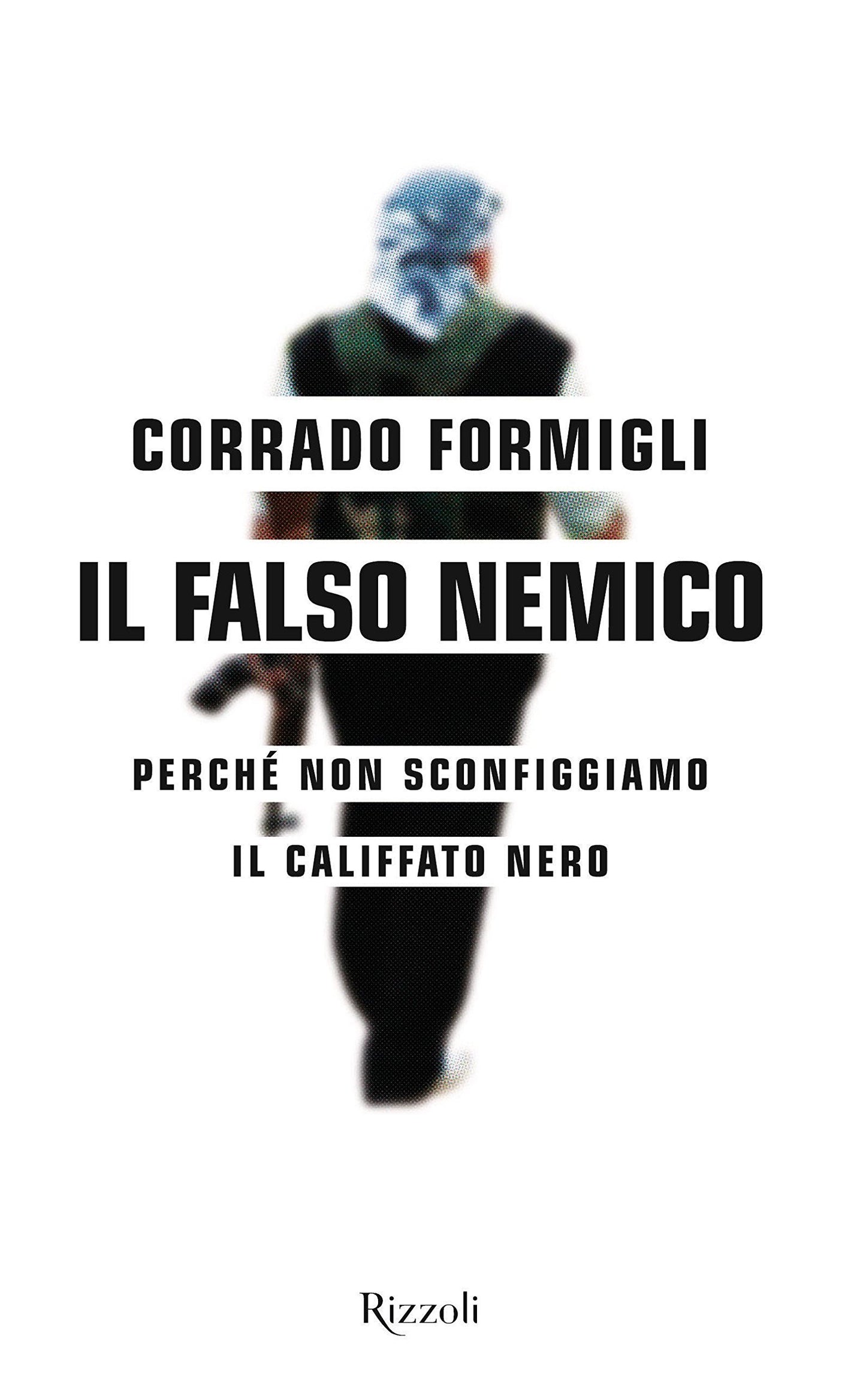 IL FALSO NEMICO. PERCHÉ NON SCONFIGGIAMO IL CALIFFATO NERO