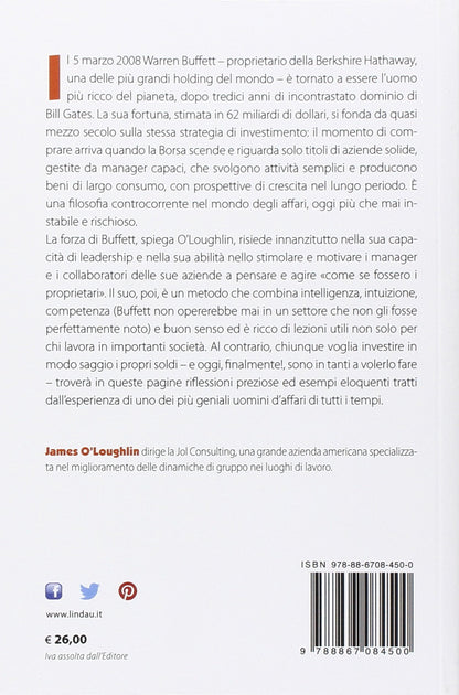 IL VERO WARREN BUFFETT. COME GESTIRE CON SUCCESO CAPITALI E PERSONE