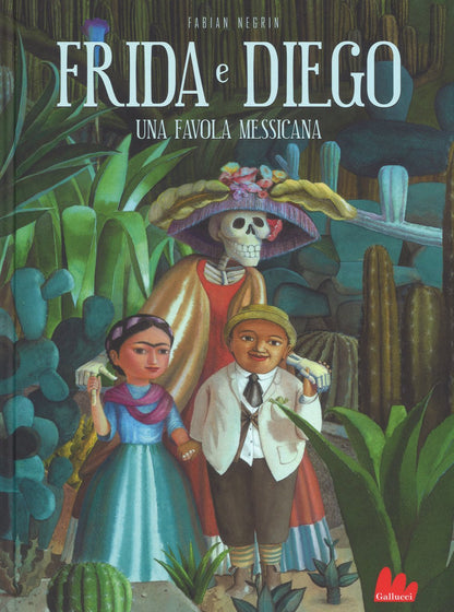 FRIDA E DIEGO. UNA FAVOLA MESSICANA. edizione a colori