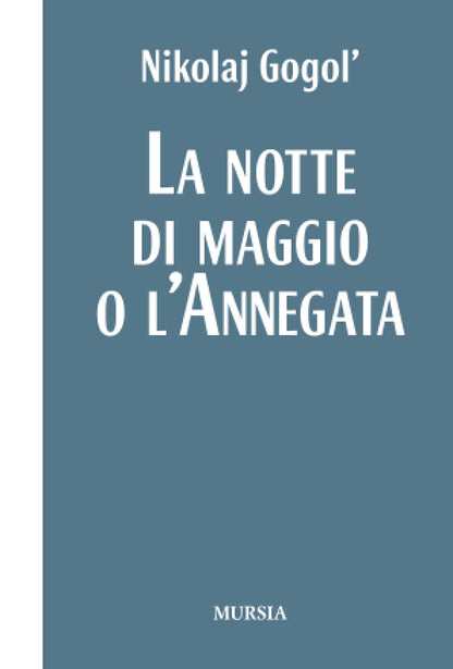 LA NOTTE DI MAGGIO O L'ANNEGATA