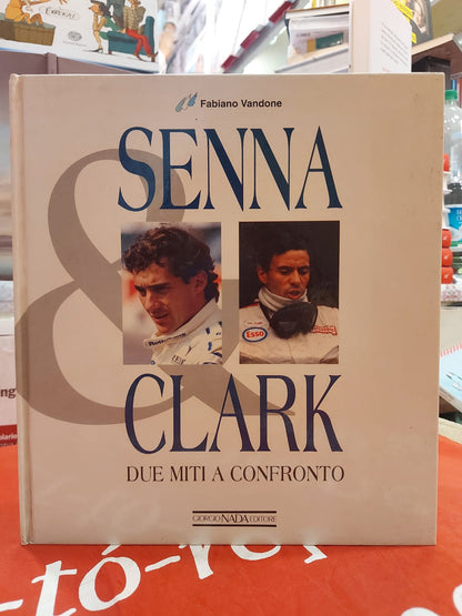 SENNA & CLARK. DUE MITI A CONFRONTO