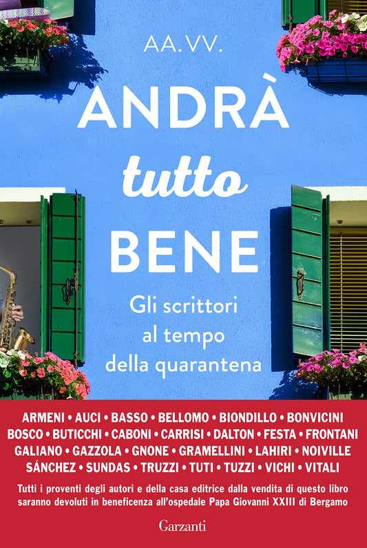 ANDRÀ TUTTO BENE. GLI SCRITTORI AL TEMPO DELLA QUARANTENA