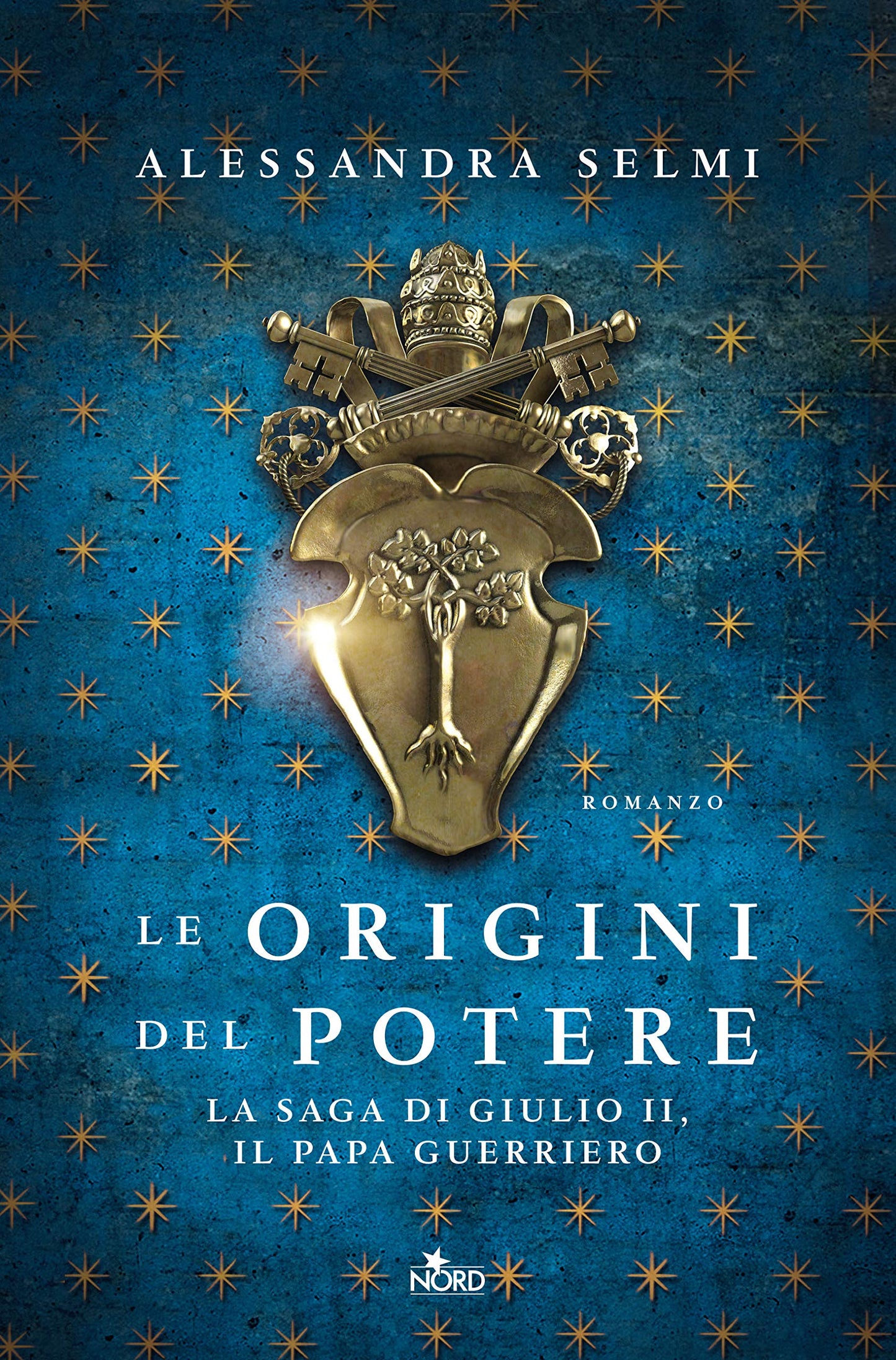 LE ORIGINI DEL POTERE. LA SAGA DI GIULIO II, IL PAPA GUERRIERO