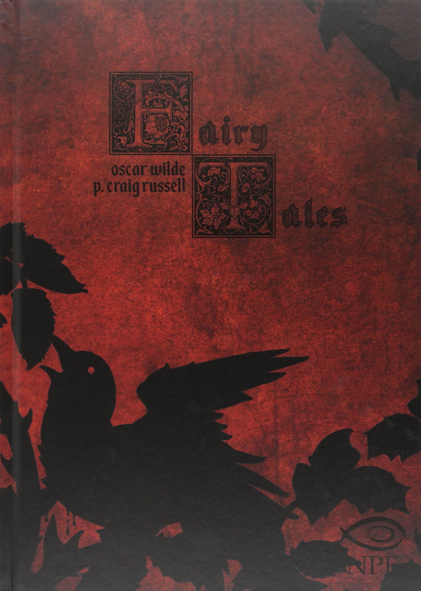 FAIRY TALES DI OSCAR WILDE. L'USIGNOLO E LA ROSA E ALTRE STORIE