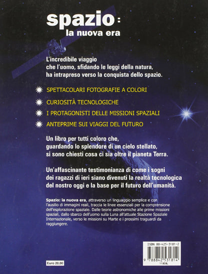 SPAZIO: LA NUOVA ERA. LO STRAORDINARIO VIAGGIO DELL'UOMO VERSO IL FUTURO