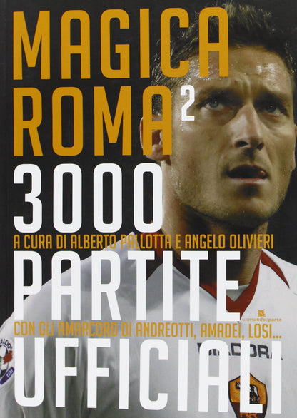 MAGICA ROMA 2. 3000 PARTITE UFFICIALI