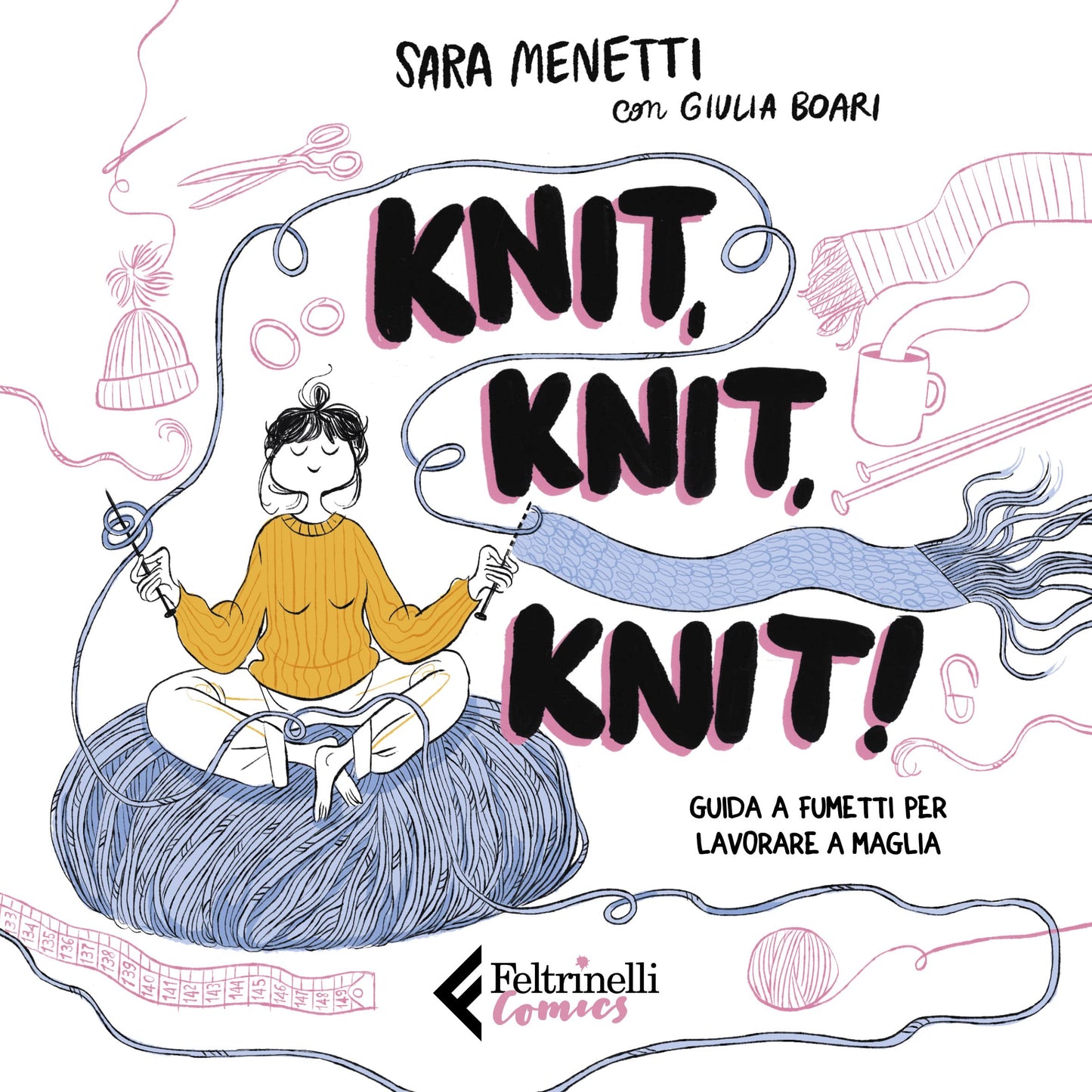 KNIT, KNIT, KNIT! GUIDA A FUMETTI PER LAVORARE A MAGLIA. CON VIDEOTUTORIAL