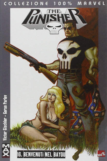 BENVENUTI NEL BAYOU. PUNISHER MAX. VOL. 16