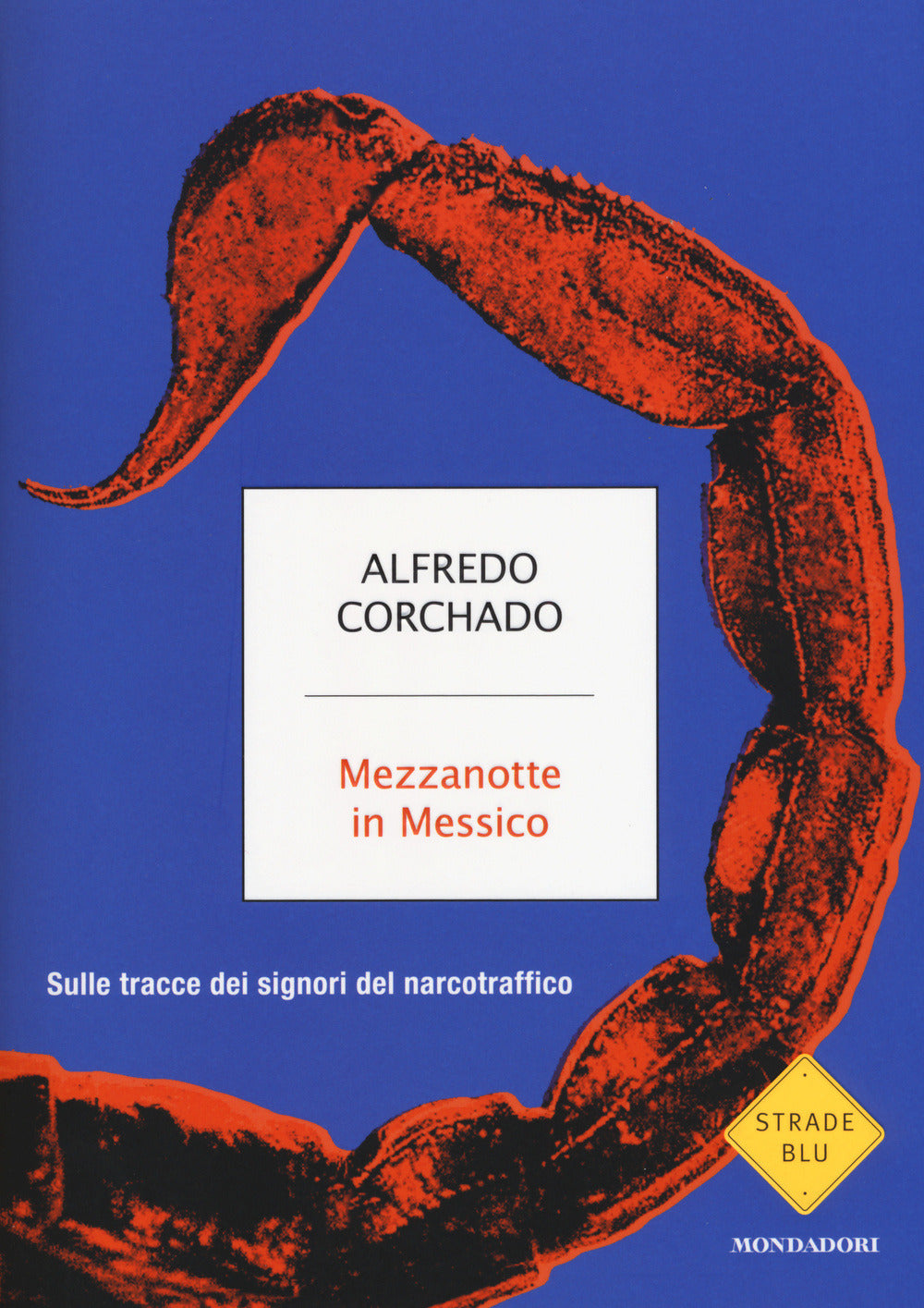 MEZZANOTTE IN MESSICO. SULLE TRACCE DEI SIGNORI DEL NARCOTRAFFICO