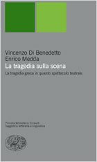 LA TRAGEDIA SULLA SCENA. LA TRAGEDIA GRECA IN QUANTO SPETTACOLO TEATRALE