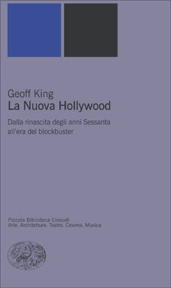 LA NUOVA HOLLYWOOD. DALLA RINASCITA DEGLI ANNI SESSANTA ALL'ERA DEI BLOCKBUSTER