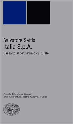 ITALIA S.P.A. L'ASSALTO AL PATRIMONIO CULTURALE
