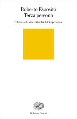 TERZA PERSONA. POLITICA DELLA VITA E FILOSOFIA DELL'IMPERSONALE