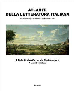 ATLANTE DELLA LETTERATURA ITALIANA II DALLA CONTRORIFORMA ALLA RESTAURAZIONE