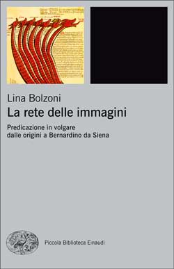 LA RETE DELLE IMMAGINI. PREDICAZIONE IN VOLGARE DALLE ORIGINI A BERNARDINO DA SIENA