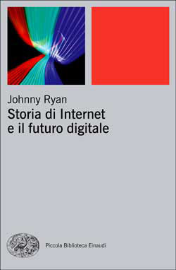 STORIA DI INTERNET E IL FUTURO DIGITALE