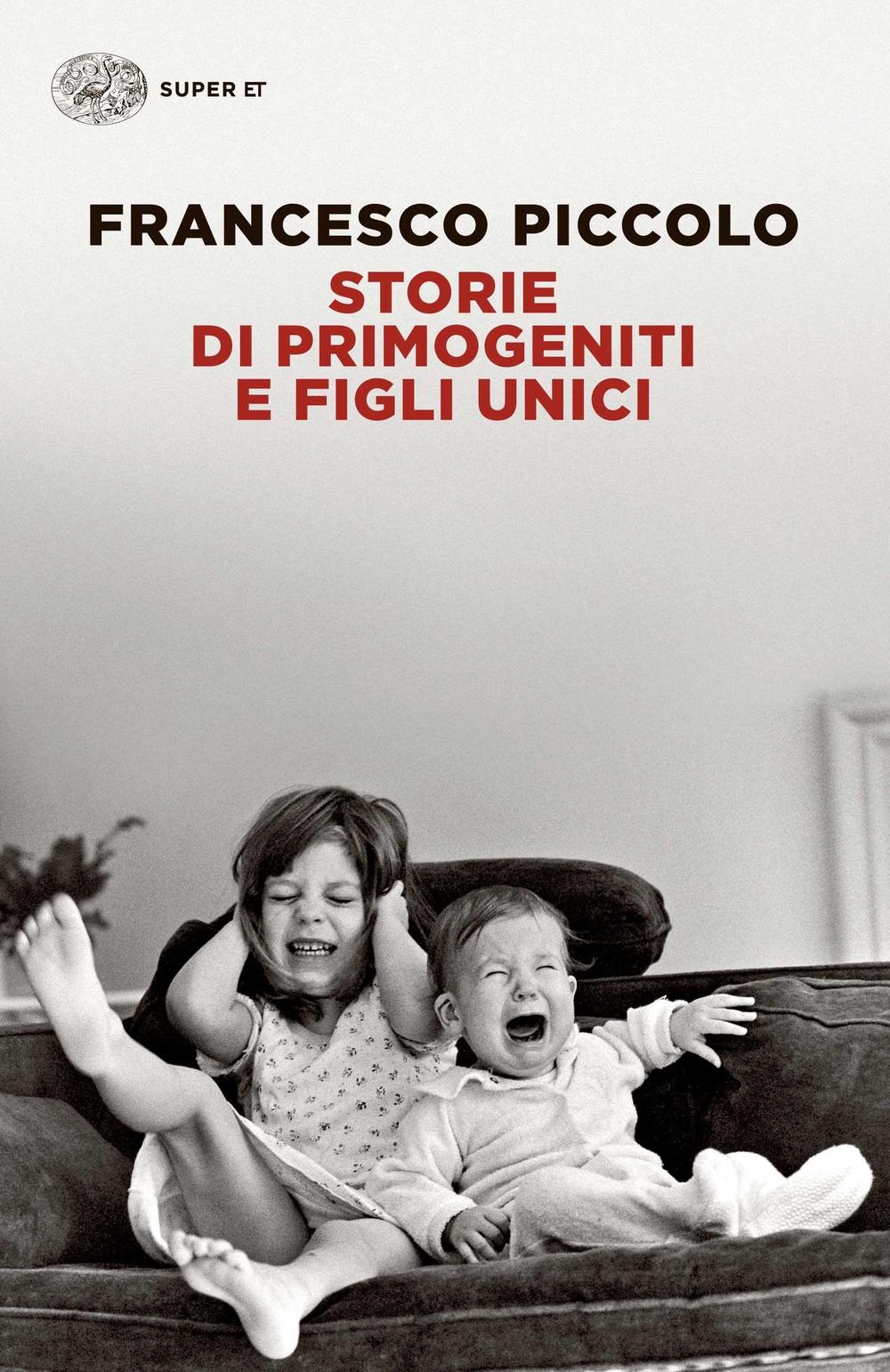 STORIE DI PRIMOGENITI E FIGLI UNICI