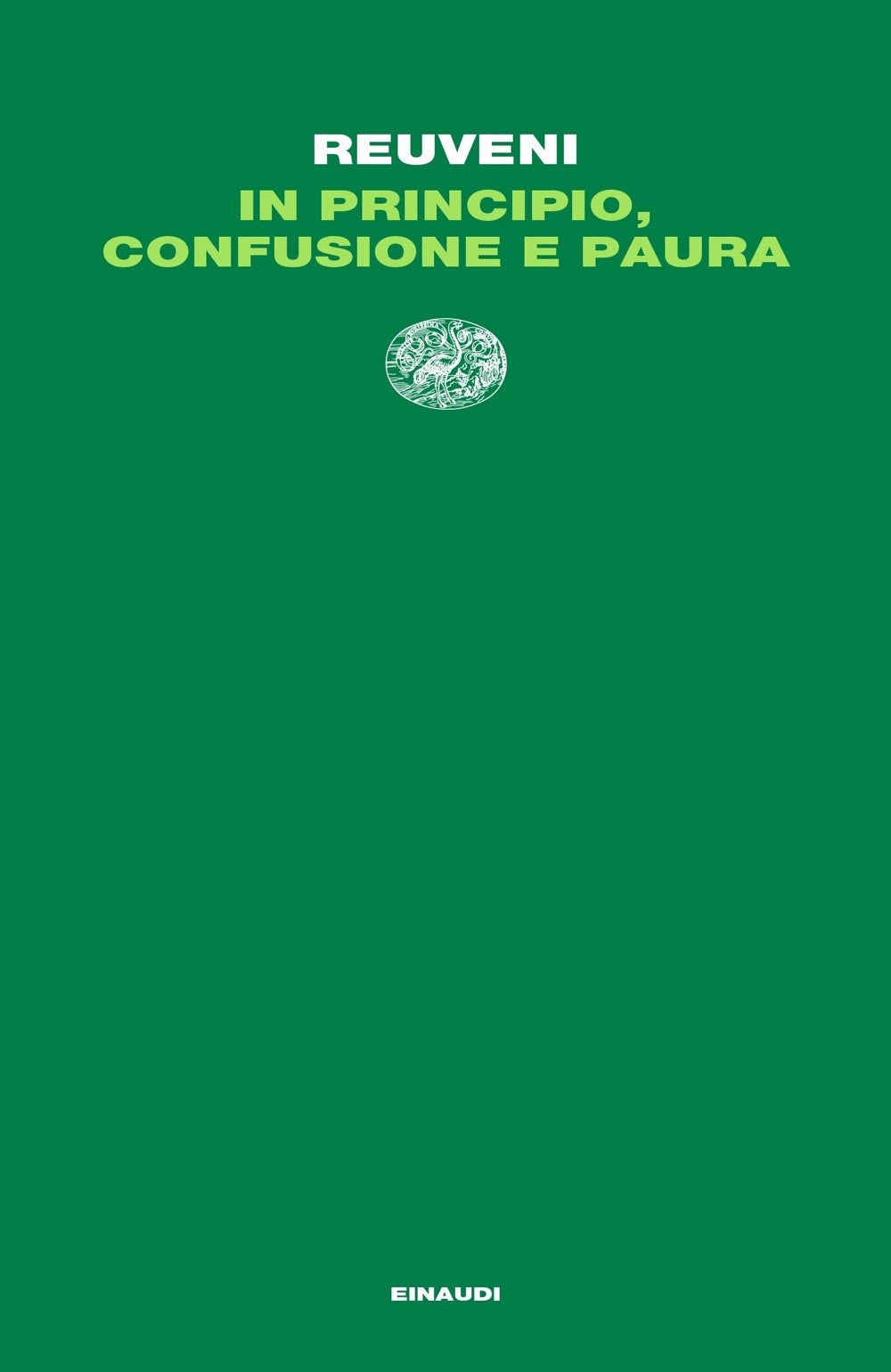 IN PRINCIPIO, CONFUSIONE E PAURA