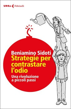 STRATEGIE PER CONTRASTARE L'ODIO. UNA RIVOLUZIONE A PICCOLI PASSI