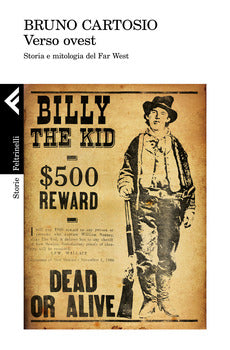 VERSO OVEST. STORIA E MITOLOGIA DEL FAR WEST