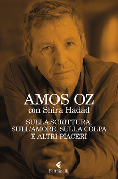 SULLA SCRITTURA, SULL'AMORE, SULLA COLPA E ALTRI PIACERI