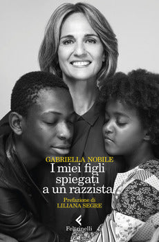 I MIEI FIGLI SPIEGATI A UN RAZZISTA