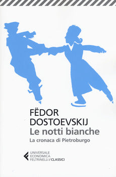 LE NOTTI BIANCHE-LA CRONACA DI PIETROBURGO