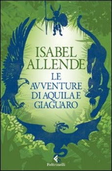 LE AVVENTURE DI AQUILA E GIAGUARO
