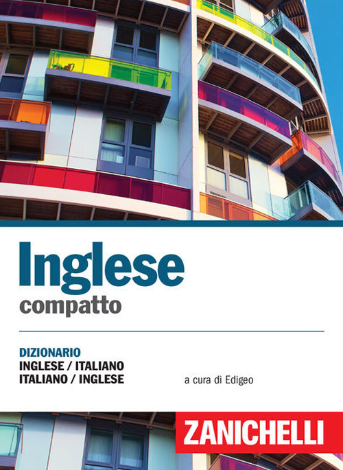 INGLESE COMPATTO. DIZIONARIO INGLESE-ITALIANO, ITALIANO- INGLESE