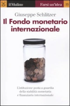 IL FONDO MONETARIO INTERNAZIONALE
