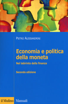 ECONOMIA E POLITICA DELLA MONETA. NEL LABIRINTO DELLA FINANZA