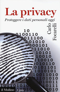 LA PRIVACY. PROTEGGERE I DATI PERSONALI OGG
