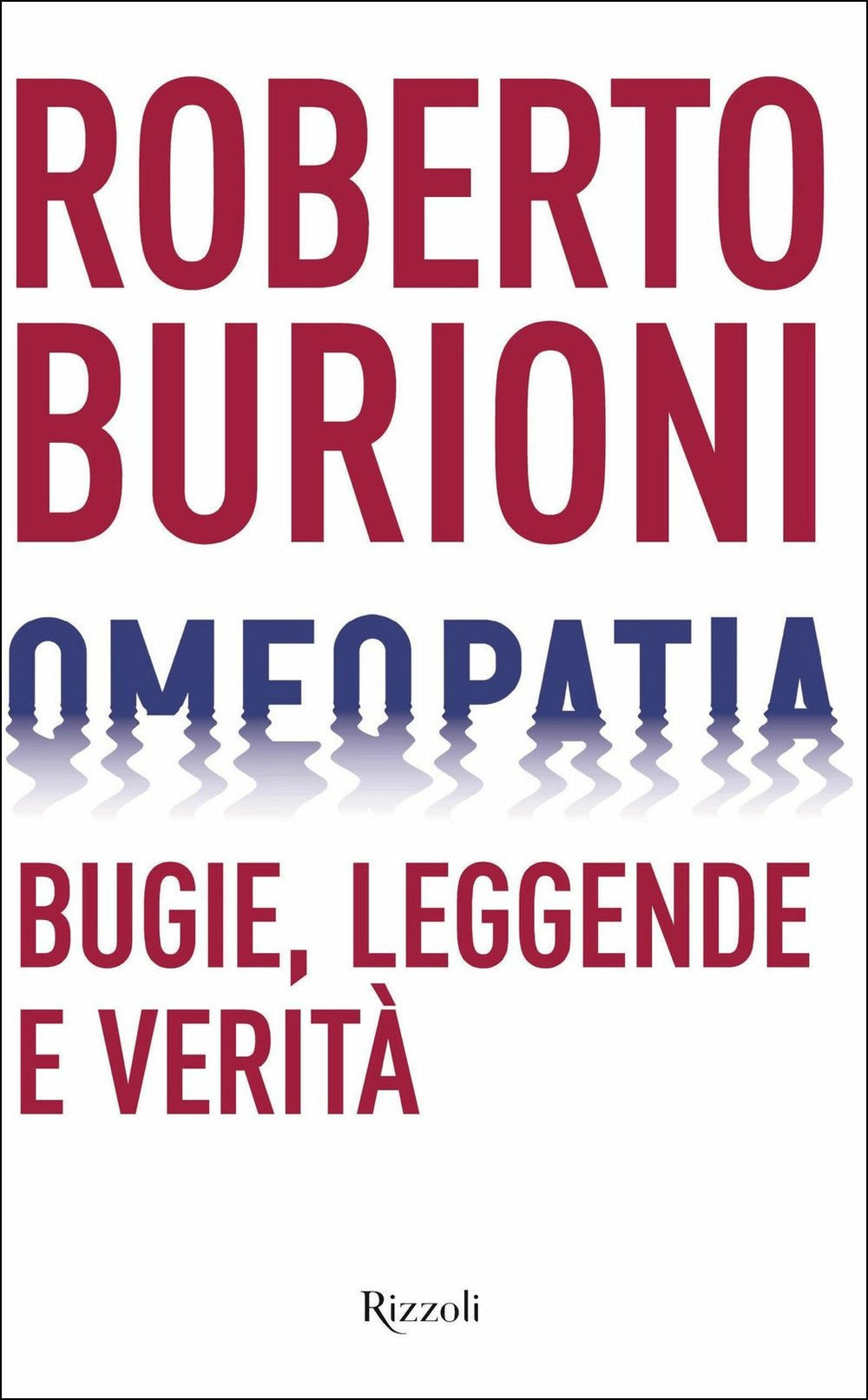 OMEOPATIA. BUGIE, LEGGENDE E VERITÀ