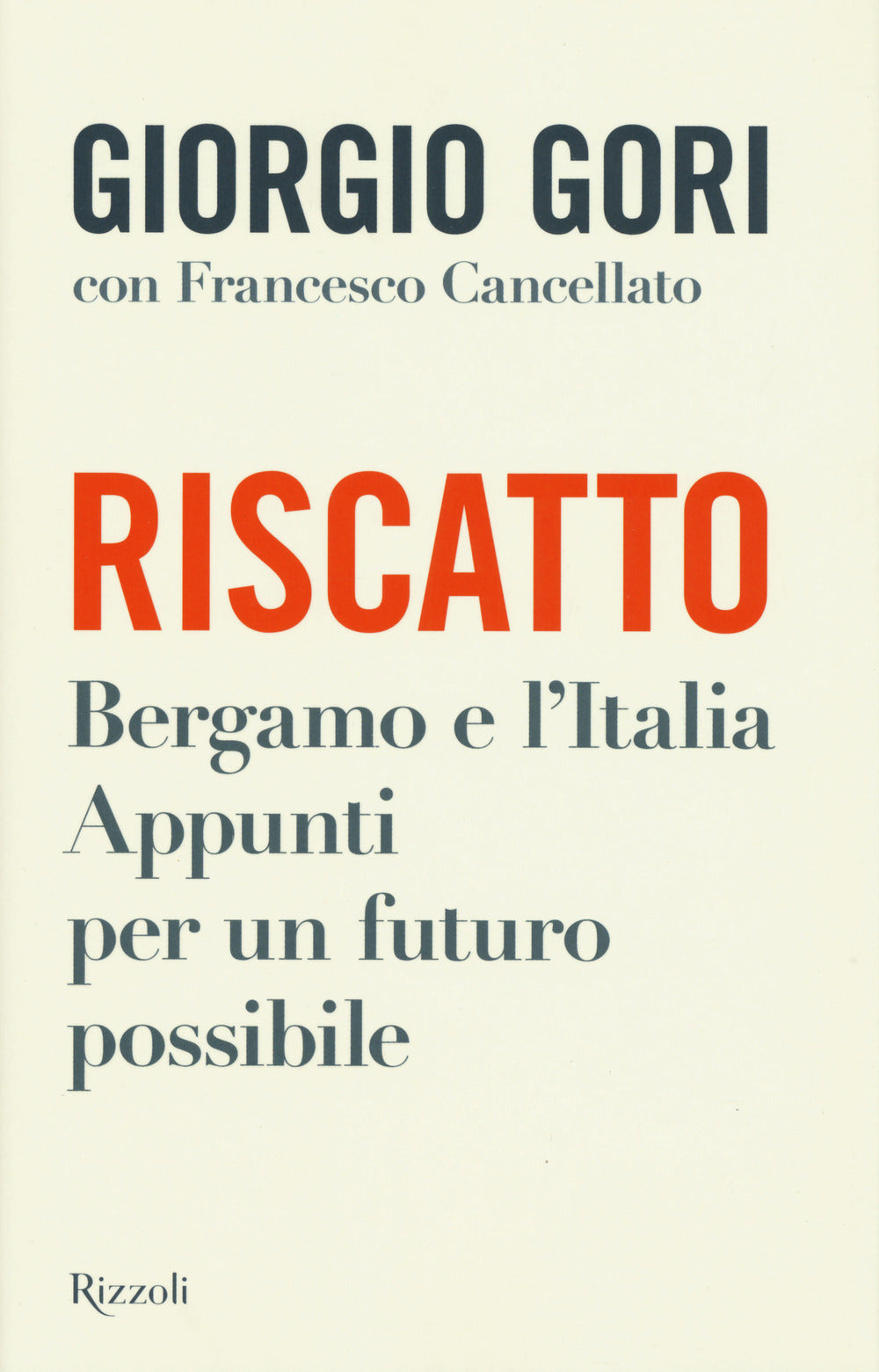 RISCATTO. BERGAMO E L'ITALIA. APPUNTI PER UN FUTURO POSSIBILE