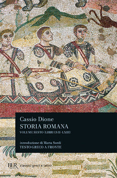 STORIA ROMANA. TESTO GRECO A FRONTE. VOL. 6: LIBRI 57-63