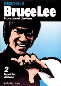 BRUCE LEE: TECNICHE SEGRETE. VOL. 2: TECNICHE DI BASE