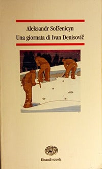 UNA GIORNATA DI IVAN DENISOVIC